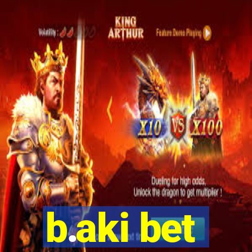 b.aki bet